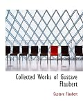 Collected Works of Gustave Flaubert