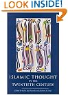 Islamic Thought in the Twentieth Century (The Institute of Ismaili Studies)