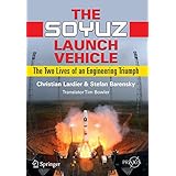 the soyuz launch vehicle the two lives of an engineering triumph springer praxis books  space exploration