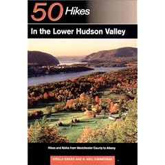 50 Hikes in the Lower Hudson Valley: Hikes and Walks from Westchester County to Albany