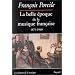 La belle �poque de la musique fran�aise