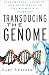 Book Transducing the Genome: Information, Anarchy, and Revolution in The Biomedical Sciences