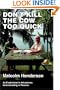 Don't Kill the Cow Too Quick: An Englishman�s Adventures Homesteading in Panama