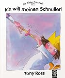Ich will meinen Schnuller! - Tony Ross