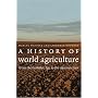 A History of World Agriculture: From the Neolithic Age to the Current Crisis