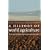 A History of World Agriculture: From the Neolithic Age to the Current Crisis