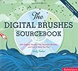 The Digital Brushes Sourcebook