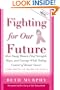 Fighting for Our Future: How Young Women Find Strength, Hope and Courage While Taking Control of Breast Cancer - A Companion to Lifetime Documentary