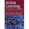 Action Learning for Developing Leaders and Organizations: Principles, Strategies, and Cases