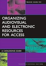 Organizing Audiovisual and Electronic Resources for Access