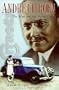 Andre Citroen: The Man and the Motor Cars