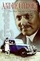Andre Citroen: The Man and the Motor Cars