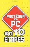 Prot�ger son PC en 10 �tapes