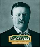 Theodore Roosevelt: America's 26th President (Encyclopedia of Presidents, Second)