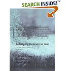 Redesigning the American Lawn: A Search for Environmental Harmony, Second Edition by  F. Herbert Bormann, Diana Balmori, Gordon T. Geballe, and Lisa Vernegaard