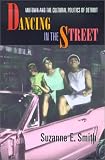 More details of book titled: Dancing in the Street: Motown and the Cultural Politics of Detroit