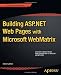 Building ASP.NET Web Pages with Microsoft WebMatrix (The Expert's Voice in .Net)