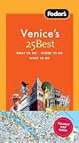 Fodor's Venice's 25 Best, 7th Edition