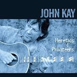 Heretics & Privateersby John Kay