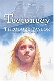 Teetoncey (Taylor, Theodore, Cape Hatteras Trilogy.)