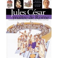 Jules C�sar : ma�tre de Rome