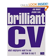 Brilliant CV: What Employers Want to See and How to Say it