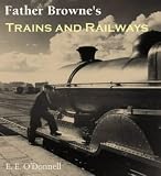 Father Browne's Trains and Railways