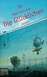 Die Gl�cklichen: Roman