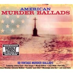 American Murder Ballads