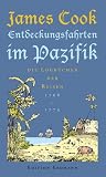 Entdeckungsfahrten im Pazifik: Die Logbücher der Reisen 1768-1779