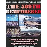 The 509th Remembered: A History of the 509th Composite Group as Told by the Veterans Themselves, 509th Anniversary Reunion, Wichita, Kansas