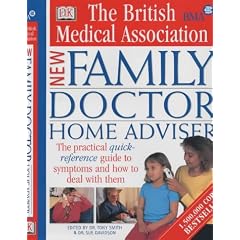 The BMA Family Doctor Home Adviser: The Complete Quick-reference Guide to Symptoms and How to Deal with Them (BMA Family Doctor)
