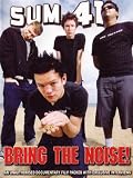 Sum 41: Bring The Noise!