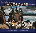 The Pacific Northwest Landscape: A Painted History