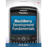 BlackBerry Development Fundamentals ~ John M. Wargo