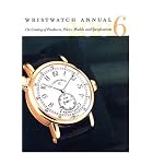 Wristwatch Annual 2006: The Catalog Of Producers, Prices, Models And Specifications by Peter Braun