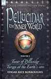 Pellucidar - The Inner World - Volume 2 - Tanar of Pellucidar & Tarzan at the Earths Core (Pellucidar: the Inner World)
