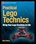 Practical LEGO Technics: Bring Your LEGO Creations to Life
