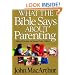 What The Bible Says About Parenting Biblical Principle For Raising Godly Children