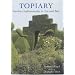 Topiary - Garden Craftsmanship in Yew and Box