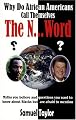 Why Do African Americans Call Themselves the N...Word?: Myths You Believe and Questions You Want to Know About Blacks but Are Afraid to Mention