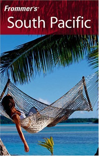 Frommer's South Pacific (Frommer's Complete)