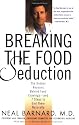 Breaking the Food Seduction: The Hidden Reasons Behind Food Cravings---And 7 Steps to End Them Naturally