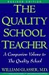 The Quality School Teacher: A Companion Volume to The Quality School