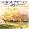 Musical Evenings with the Captain, Vol. 2