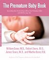 The Premature Baby Book: Everything You Need to Know About Your Premature Baby from Birth to Age One (Sears, William, Sears Parenting Library.)