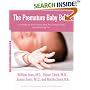The Premature Baby Book : Everything You Need to Know About Your Premature Baby from Birth to Age One (Sears, William, Sears Parenting Library.)