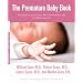 The Premature Baby Book: Everything You Need to Know about Your Premature Baby from Birth to Age One (Sears, William, Sears Parenting Library.)