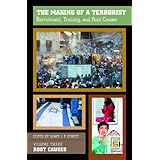 The Making of a Terrorist: Recruitment, Training, and Root Causes (3 Volume Set)