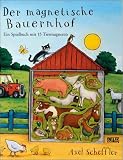 Der magnetische Bauernhof: Ein Spielbuch mit 15 Tiermagneten - Axel Scheffler